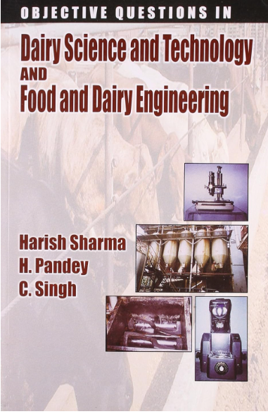 Objective Questions in :Dairy Science and Technology and Food and Dairy Engineering (PB)